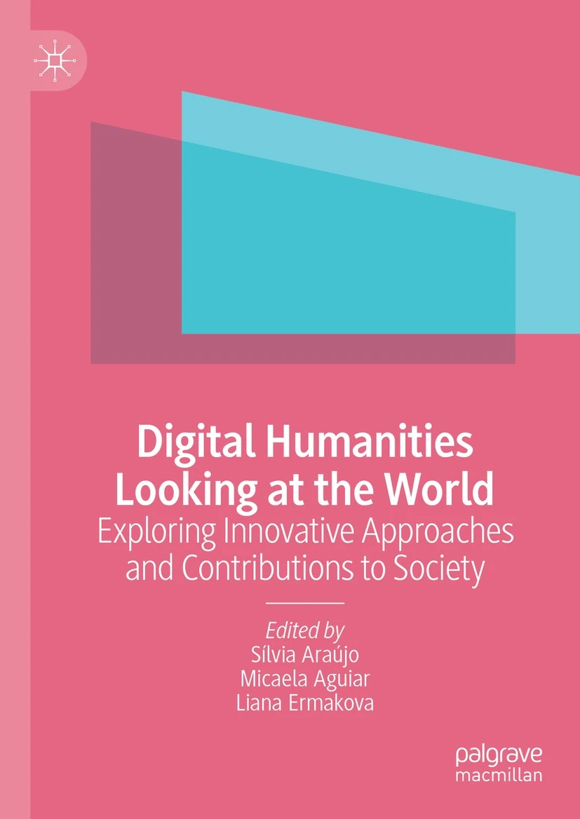 ​Digital Humanities Looking at the World: Exploring Innovative Approaches and Contributions to Society