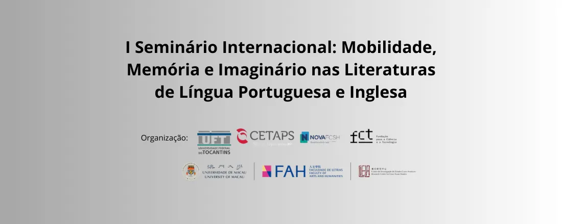 Mobilidade, Memória e Imaginário nas Literaturas de Língua Portuguesa e Inglesa