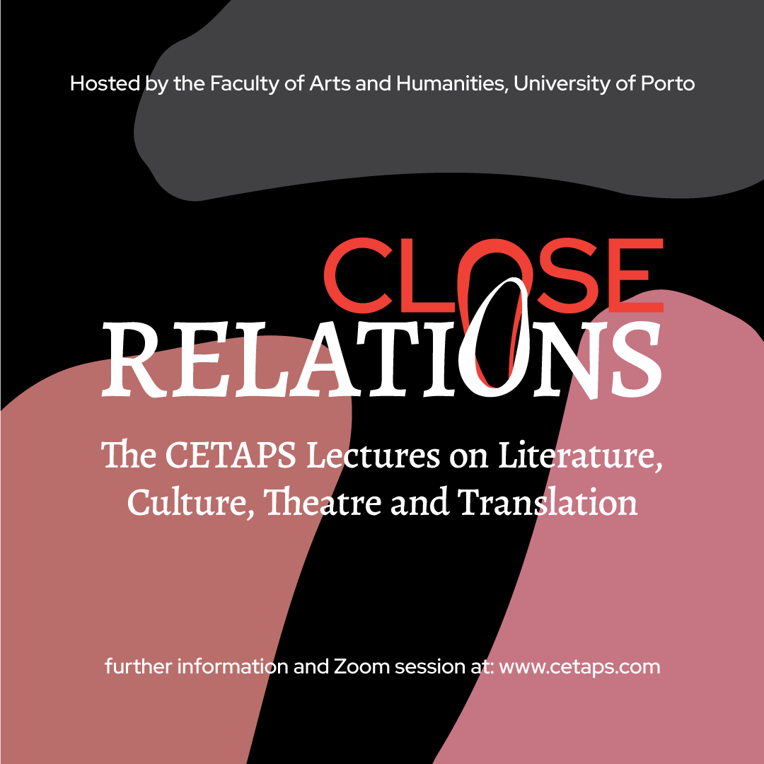 Close Relations – The CETAPS Lectures on Literature, Culture, Theatre and Translation