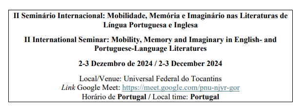 II Seminário Internacional: Mobilidade, Memória e Imaginário nas Literaturas de Língua Portuguesa e Inglesa